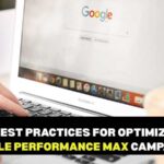 Optimizing Google Performance Max Campaigns